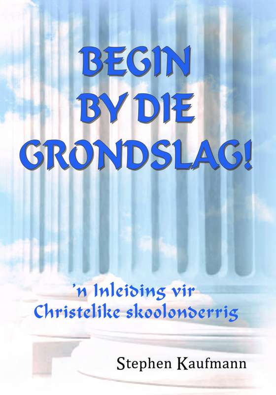 BEGIN BY DIE GRONDSLAGFASE SECONDHAND - KAUFMAN,S