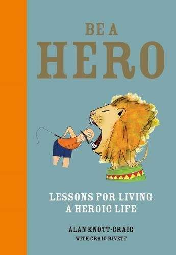 Be a hero - KNOTT-CRAIG,A