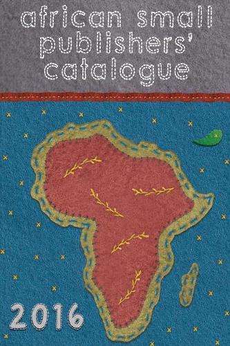 African Small Publishers' Catalogue 2016 - HIGGS,C