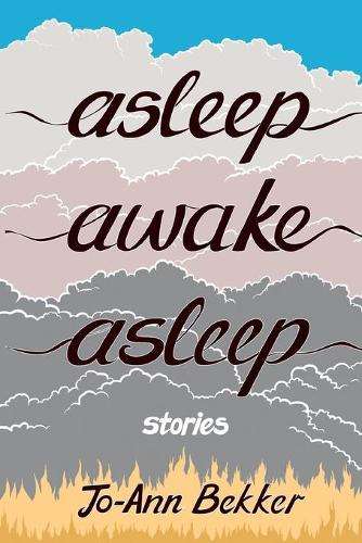 ASLEEP AWAKE ASLEEP STORIES - BEKKER,J
