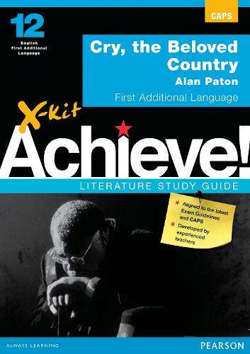 X-Kit Achieve! Cry the Beloved Country: English First Additional Lan - XKIT