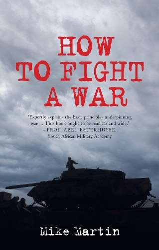 How to Fight A War - Mike Martin