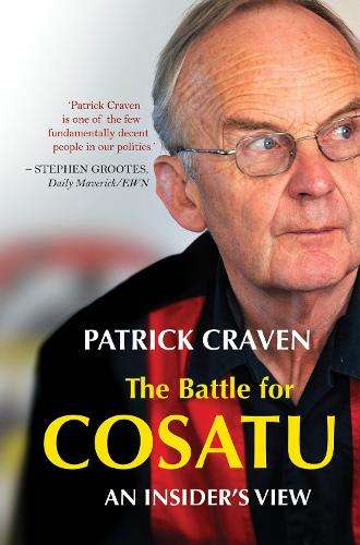 The Battle for Cosatu - Patrick Craven