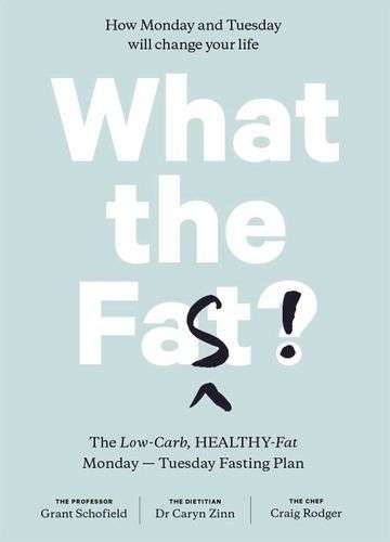 WHAT THE FAST LOW CARB HEALTHY FAT - SCHOFIELD,G