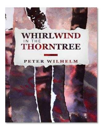 WHIRLWIND IN THE THORNTREE - WILHELM,P