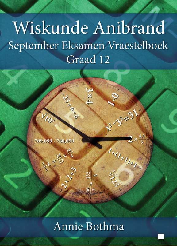 ANIBRAND SEPTEMBER VRAESTELBOEK GR12 - MATHS