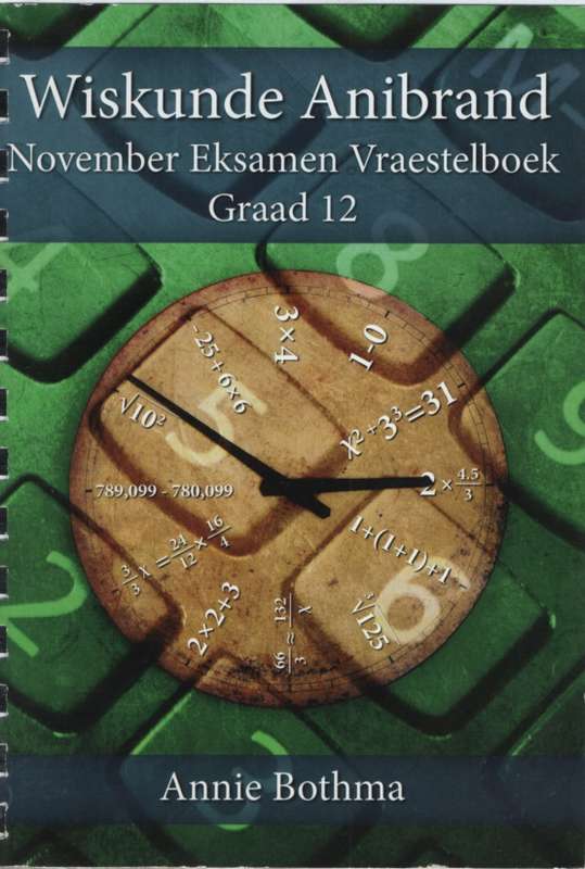 ANIBRAND WISKUNDE VRAESTELBOEK GR12 - MATHS-GR12