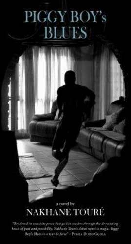Piggy Boy's Blues - Nakhane Toure