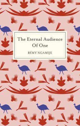 Eternal Audience of One - NGAMIJE,R