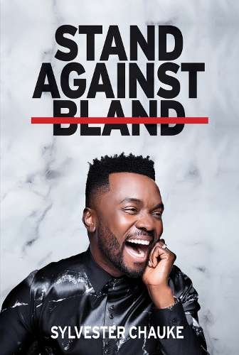 Stand Against Bland - Sylvester Chauke
