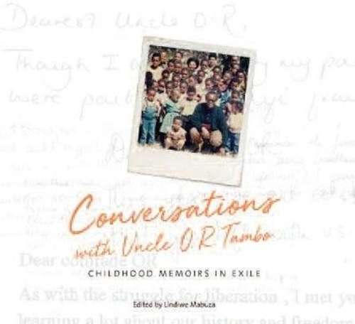 Conversations with Uncle O. R. Tambo â Childhood - TAMBO,OR