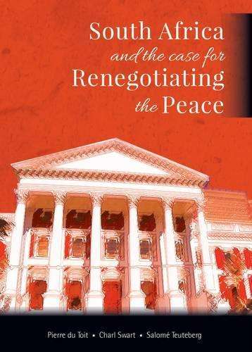 South Africa and the case for renegotiating the peace - Pierre Du Toit