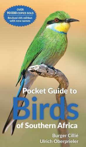 Pocket Guide to Birds of Southern Africa - Burger Cillie