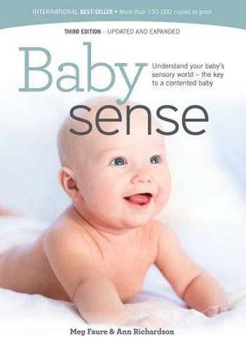 Baby Sense: Understand your Babyâs Sensory World â the Key to a  - Megan Faure