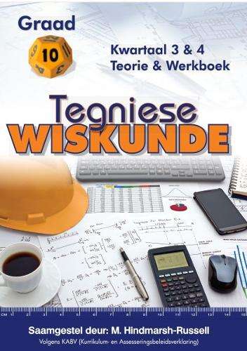 TEGNIESE WISKUNDE GR10 KWARTAAL THREE 4 - TECHMATHS-GR10