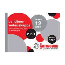 \Antwoord-Reeks Landbouwetenskappe Graad 12 KABV 2 in 1 - N"