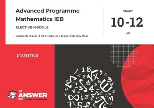 Advanced Programme Mathematics IEB: Statistics - Marilyn Buchanan