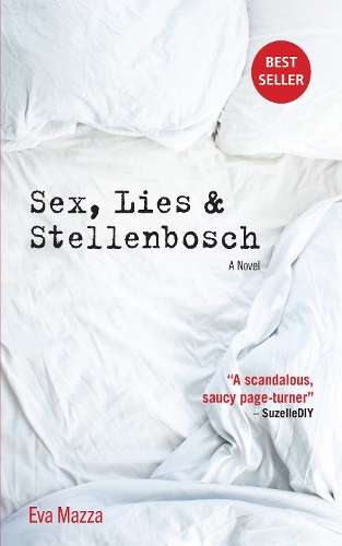Sex lies & Stellenbosch - MAZZA,E