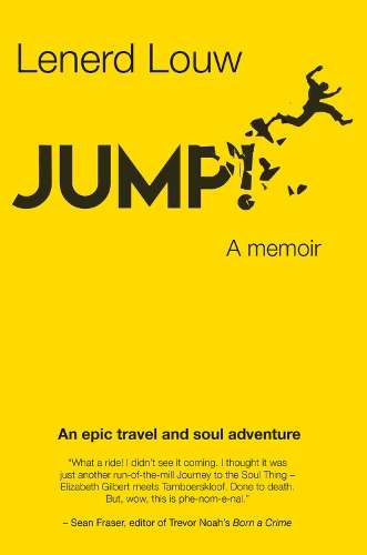 Jump! An Epic Travel and Soul Adventure - Louw, Lenerd