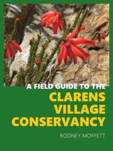A field guide to the Clarens Village conservancy - MOFFETT,R