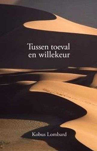 TUSSEN TOEVAL EN WILLEKEUR - LOMBARD,K