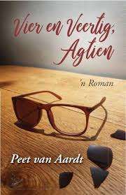 VIER EN VEERTIG AGTIEN N ROMAN - VANAARDT,P