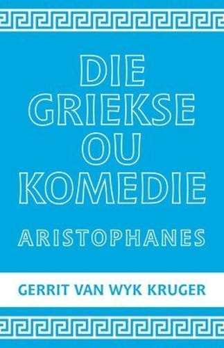 GRIEKSE OU KOMEDIE ARISTOPHANES - KRUGER,G