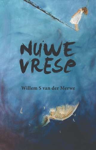 Nuwe Vrese - Willem S. van der Merwe