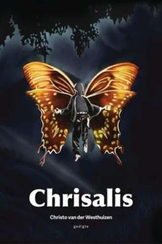 Chrisalis: Gedigte - Christo van der Westhuizen