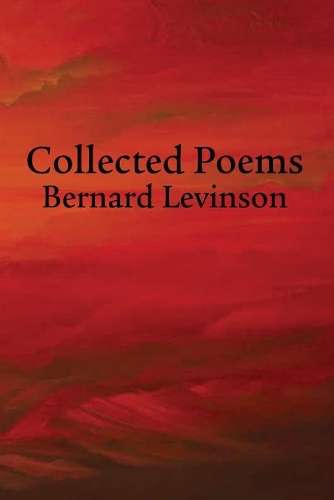 Collected Poems - Bernard Levinson