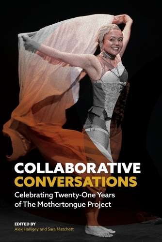 Collaborative Conversations: Celebrating Twenty-One Years of The Mot - Sara Matchett