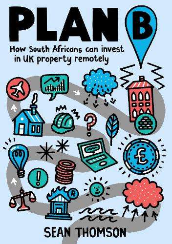 Plan B: How South Africans Can Invest in UK Property Remotely - Sean Thomson