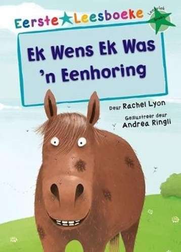 Ek wens ek was 'n eenhoring - Rachel Lyon