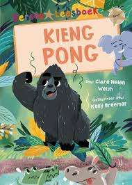 Eerste Leesboeke: Kieng Pong - Leesvlak Goud - Clare Helen Welsh