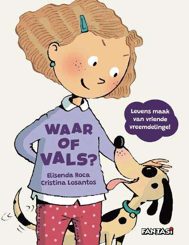 Waar of Vals?: Leuens Maak van Vriende Vreemdelinge! - Elisanda Roca