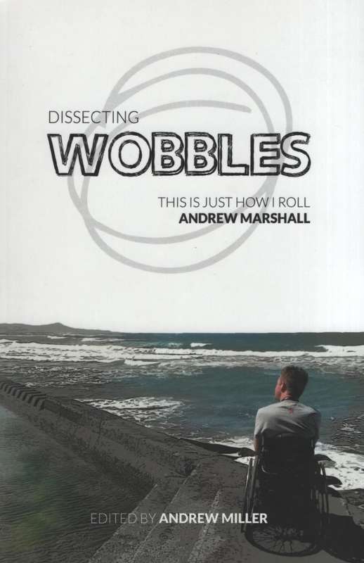 Dissecting Wobbles: This is Just How I Roll - Marshall, Andrew