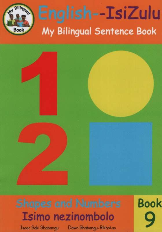 Bilingual Sentence Book: Shapes and Numbers-Isimo nezinombolo: Book  - Isaac Saki Shabangu