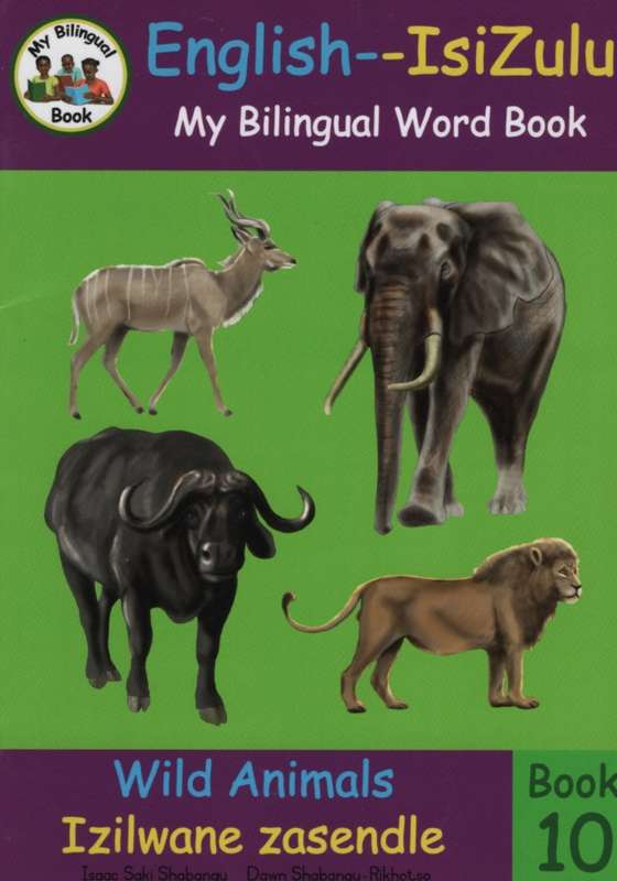 Bilingual Word Book: Wild Animals: Book 10 - Isaac Saki Shabangu