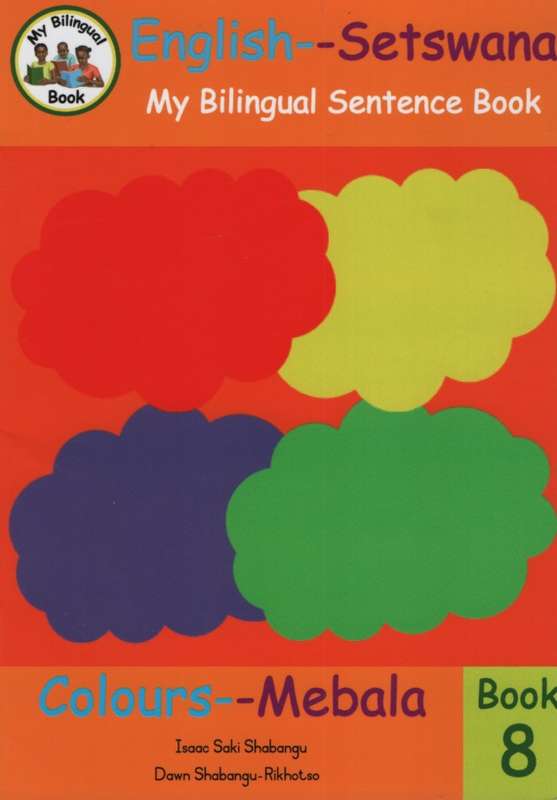 Bilingual Sentence Book: Colours - Mebala: Book 8 - Isaac Saki Shabangu