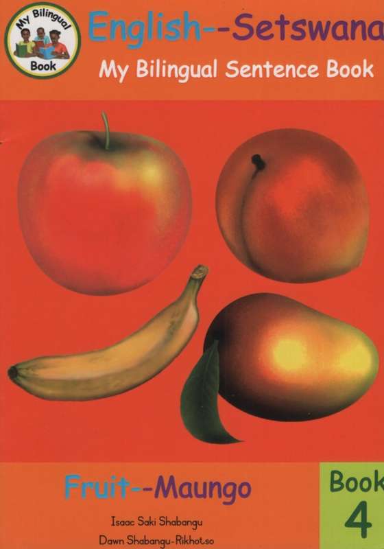 Bilingual Sentence Book: Fruit - Maungo: Book 4 - Isaac Saki Shabangu