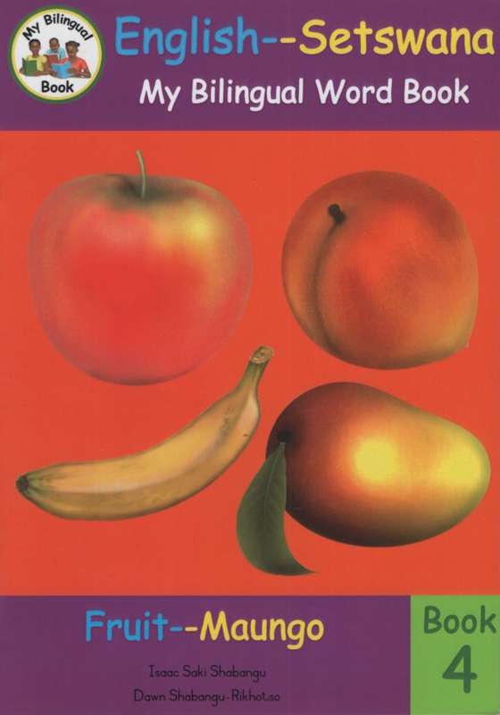 Bilingual Word Book: Fruit - Maungo: Book 4 - Isaac Saki Shabangu