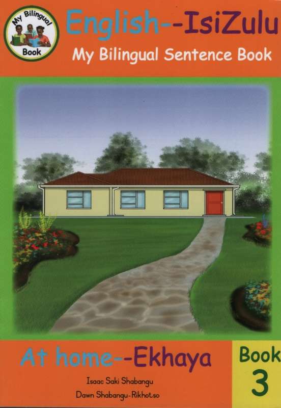 Bilingual Sentence Book: At home - Ekhaya: Book 3 - Isaac Saki Shabangu