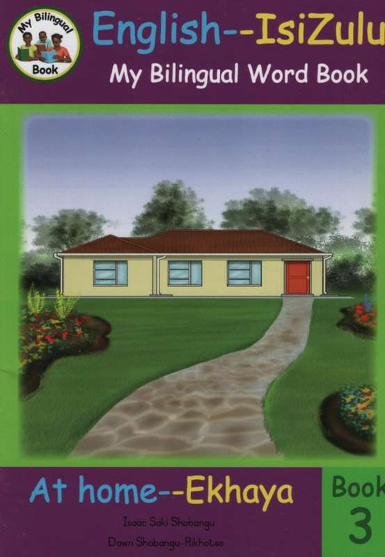 Bilingual Word Book: At home - Ekhaya: Book 3 - Isaac Saki Shabangu