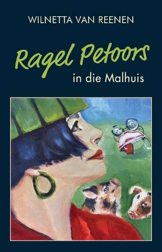 Ragel Petoors in die Malhuis - Wilnetta van Reenen
