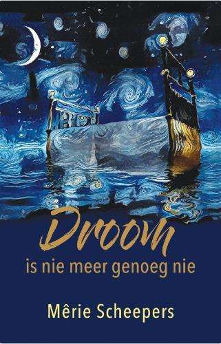 Droom is Nie Meer Genoeg Nie - MÃªrie Scheepers