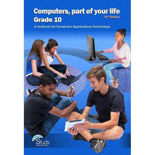 COMPUTERS PART OF YOUR LIFE GRADE 10 - CAT-GR10