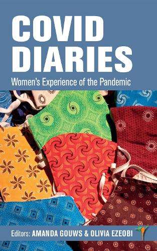 COVID: Diaries: Womensâs Experience of the Pandemic - Amanda Gouws