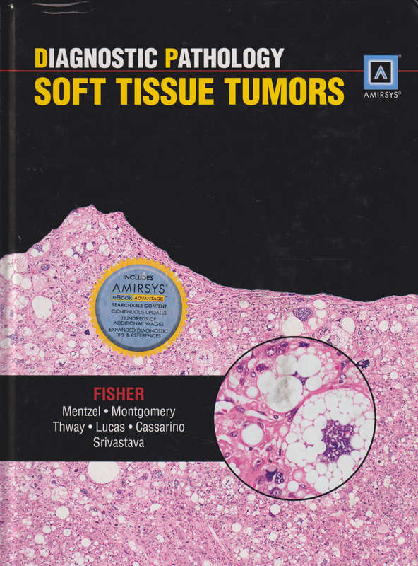 Diagnostic Pathology: Soft Tissue Tumors - Cyril Fisher