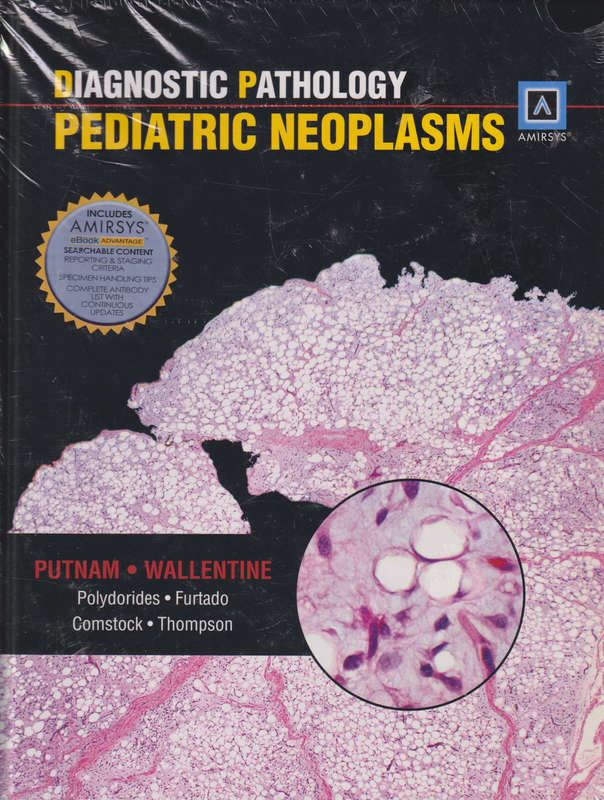 Diagnostic Pathology: Pediatric Neoplasms - Angelica R. Putnam