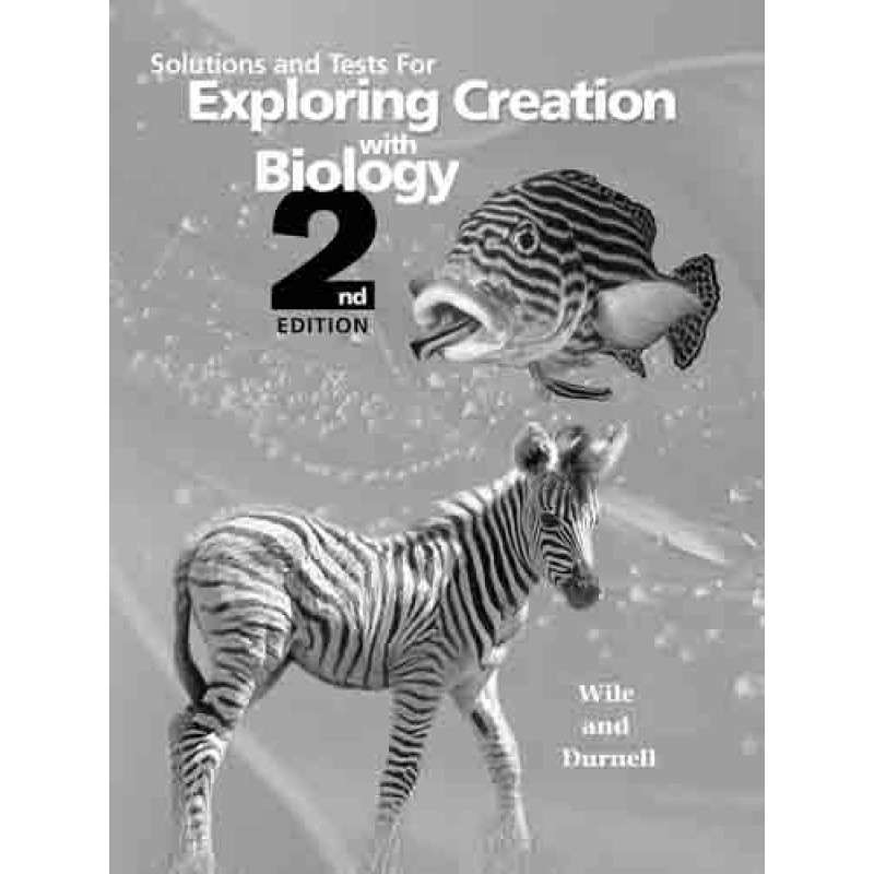 Exploring Creation Biology Solutions & Tests Manual 2nd Edition - WILE
